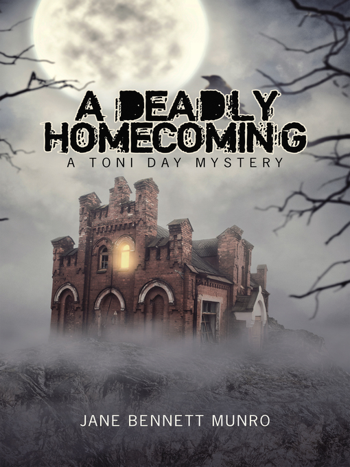 Title details for A Deadly Homecoming by Jane Bennett Munro - Available